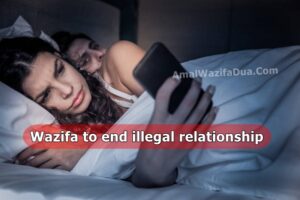 3 Wazifa To Break All Relationship