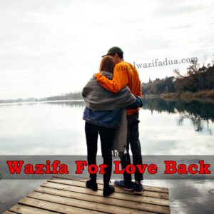 wazifa for love back