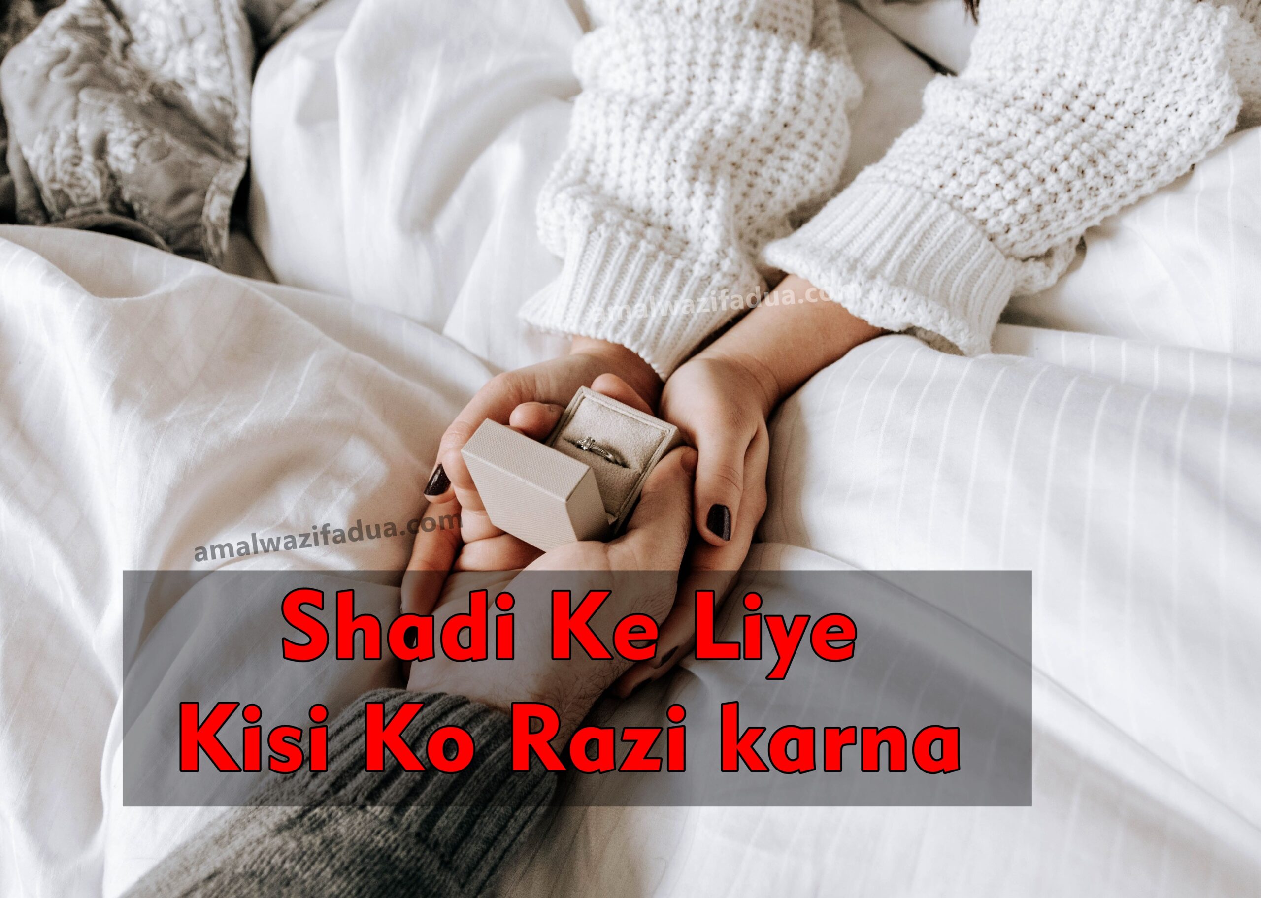 Shadi Ke Liye kisi Ko Razi karna