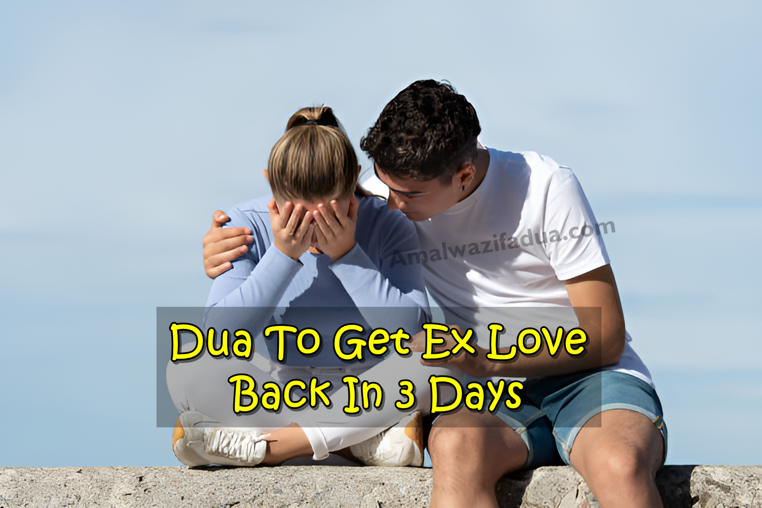 Dua To Get Ex Love Back In 3 Days