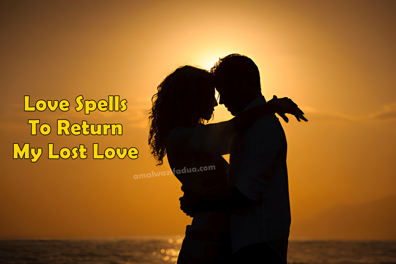 Love Spells To Return my Lost Love