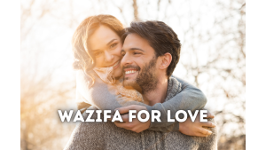 Wazifa for Love: Unlocking Marital Harmony Through Spiritual Energy